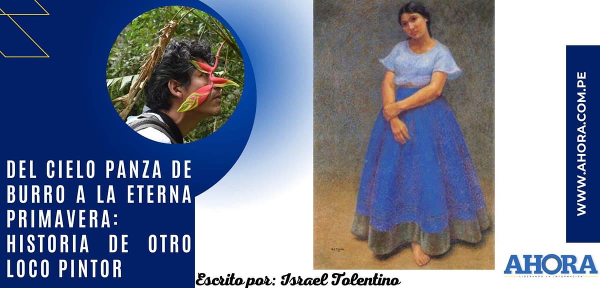 DEL CIELO PANZA DE BURRO A LA ETERNA PRIMAVERA: HISTORIA DE OTRO LOCO PINTOR