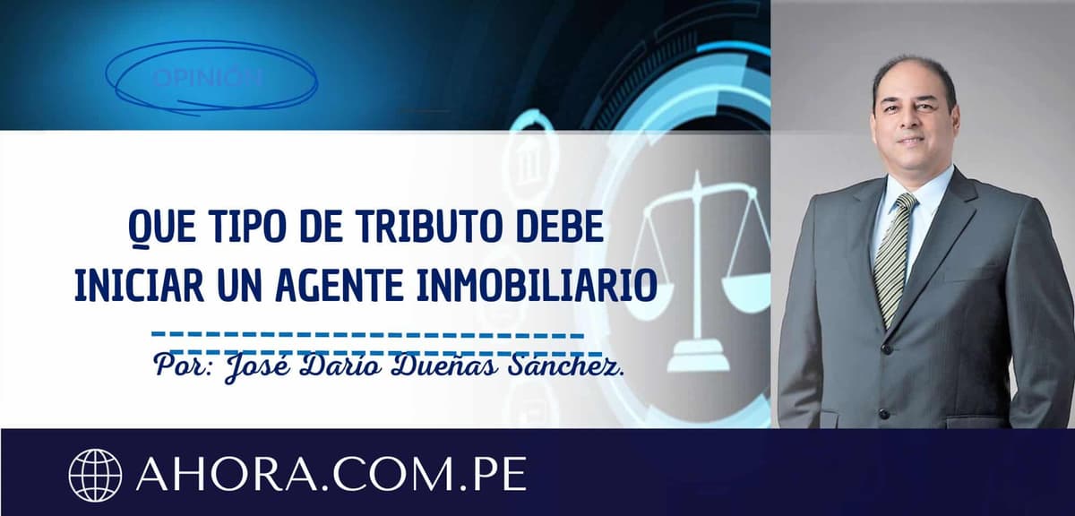 QUE TIPO DE TRIBUTO DEBE INICIAR UN AGENTE INMOBILIARIO