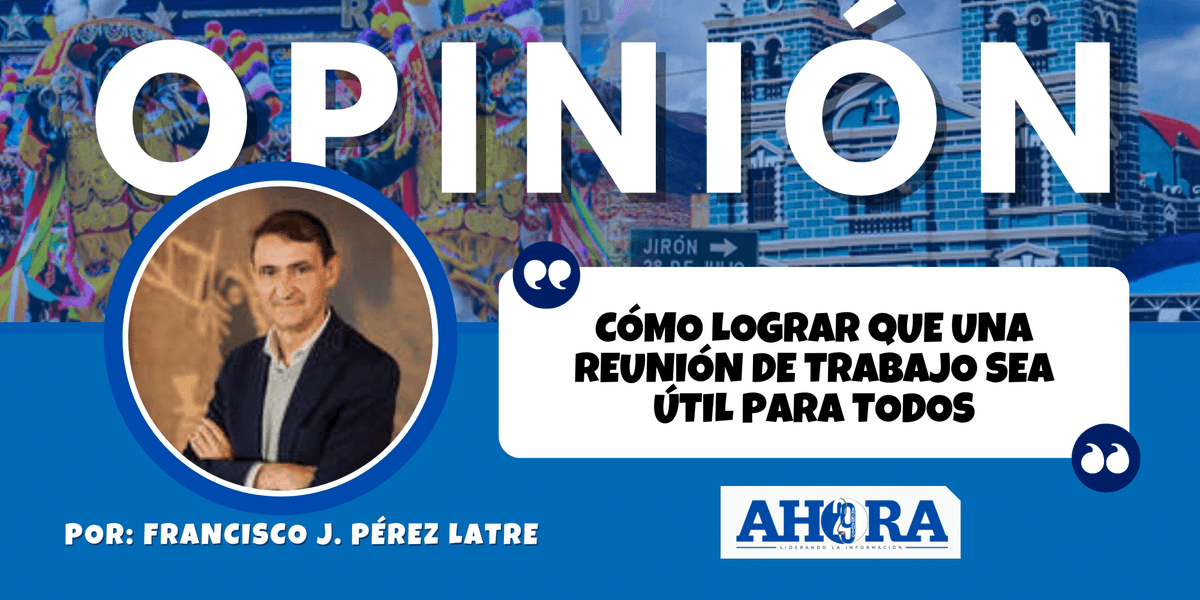 Cómo lograr que una reunión de trabajo sea útil para todos