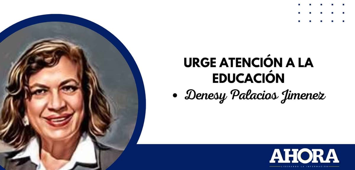 URGE ATENCIÓN A LA EDUCACIÓN
