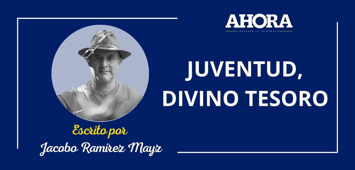JUVENTUD, DIVINO TESORO