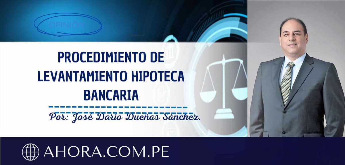 PROCEDIMIENTO DE LEVANTAMIENTO HIPOTECA BANCARIA