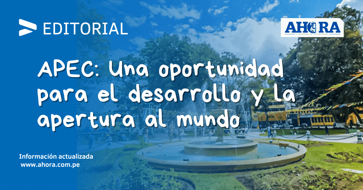 APEC: Una oportunidad para el desarrollo y la apertura al mundo