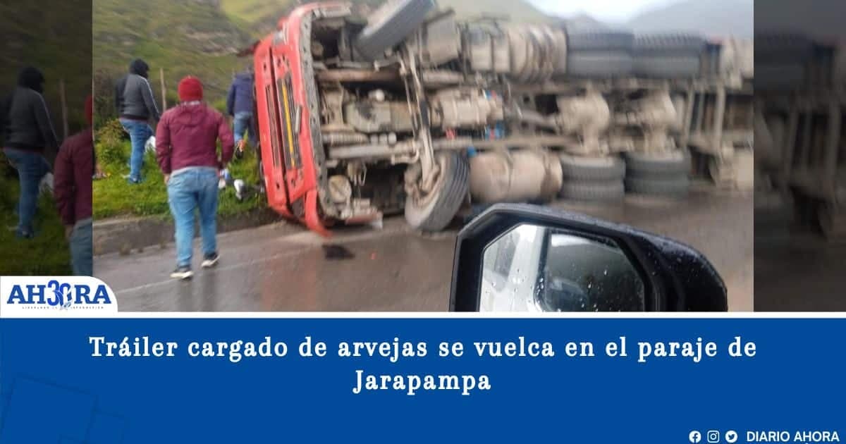 Tráiler cargado de arvejas se vuelca en el paraje de Jarapampa