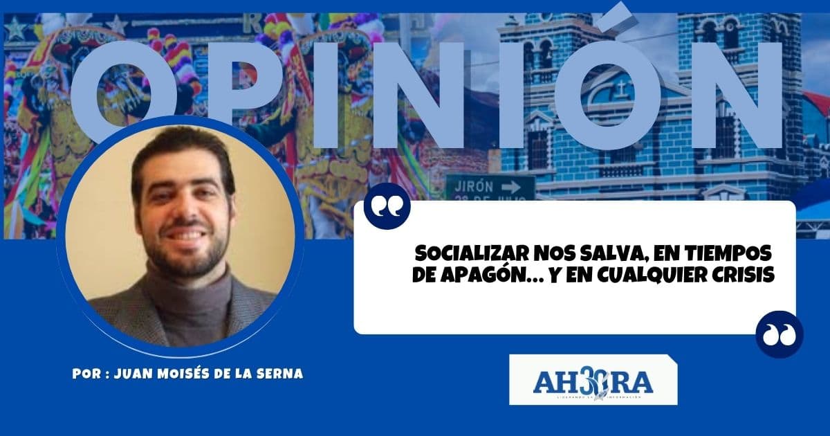 Socializar nos salva, en tiempos de apagón… y en cualquier crisis