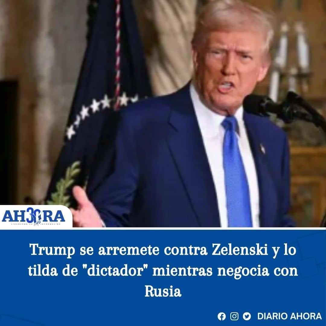 Trump se arremete contra Zelenski y lo tilda de "dictador" mientras negocia con Rusia