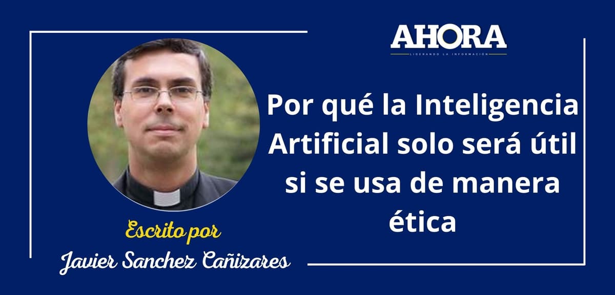 Por qué la Inteligencia Artificial solo será útil si se usa de manera ética