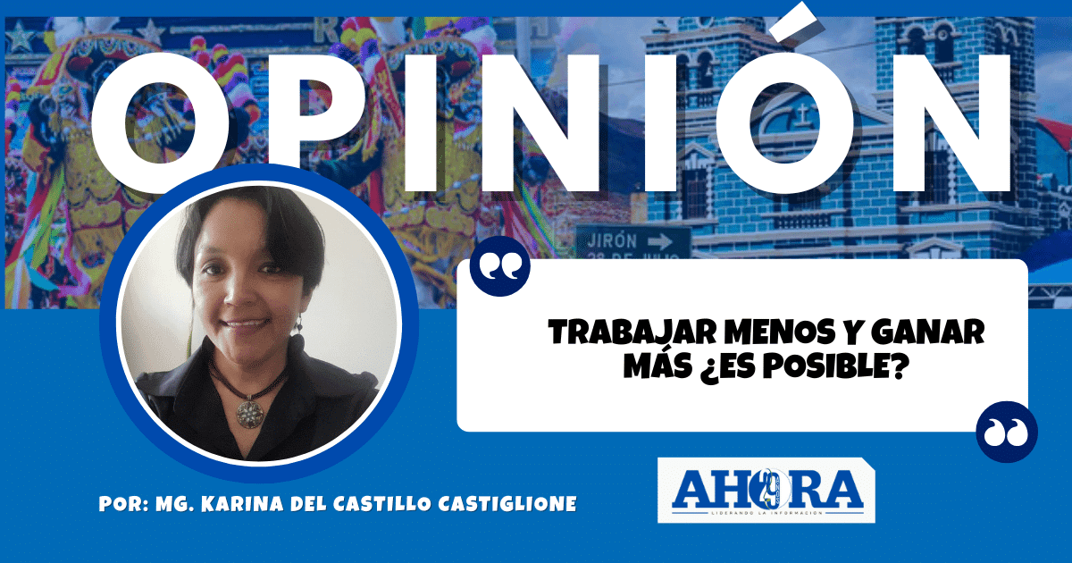 TRABAJAR MENOS Y GANAR MÁS ¿ES POSIBLE?