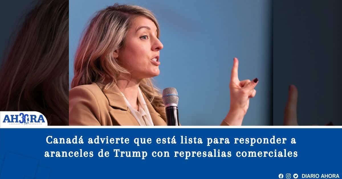 Canadá advierte que está lista para responder a aranceles de Trump con represalias comerciales