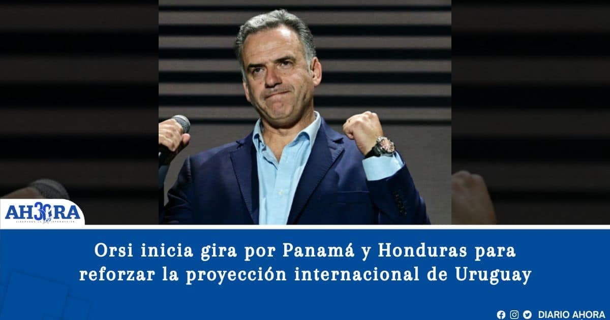 Orsi inicia gira por Panamá y Honduras para reforzar la proyección internacional de Uruguay