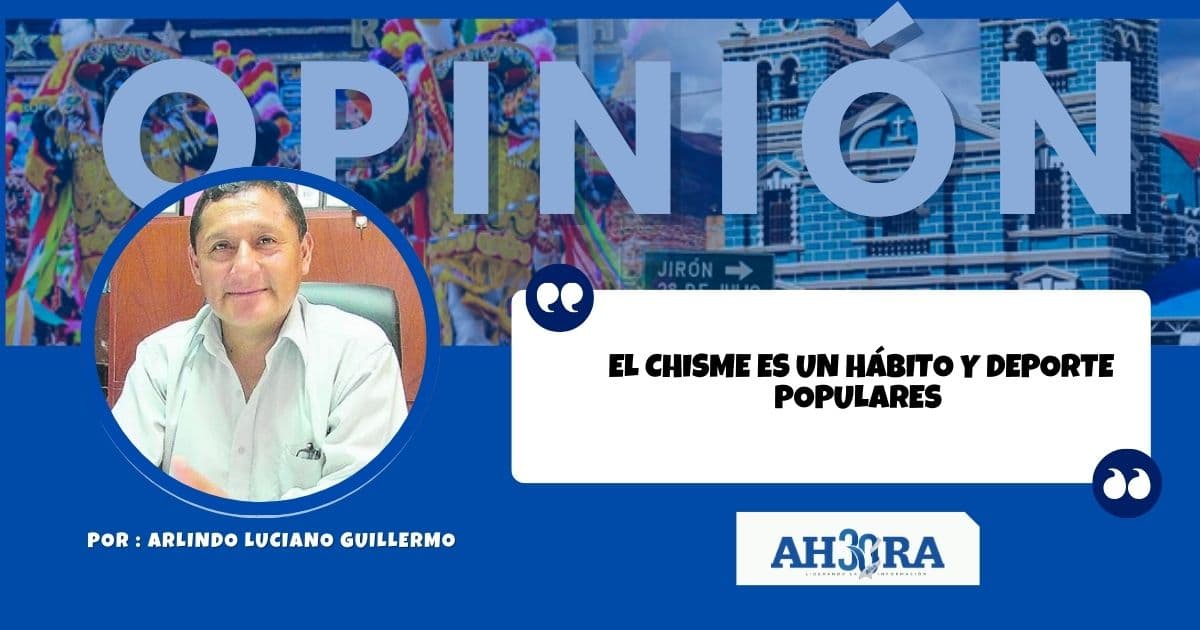 EL CHISME ES UN HÁBITO Y DEPORTE POPULARES