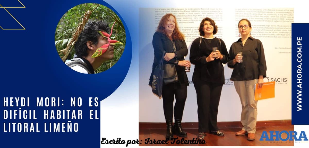 HEYDI MORI: No es difícil habitar el litoral limeño