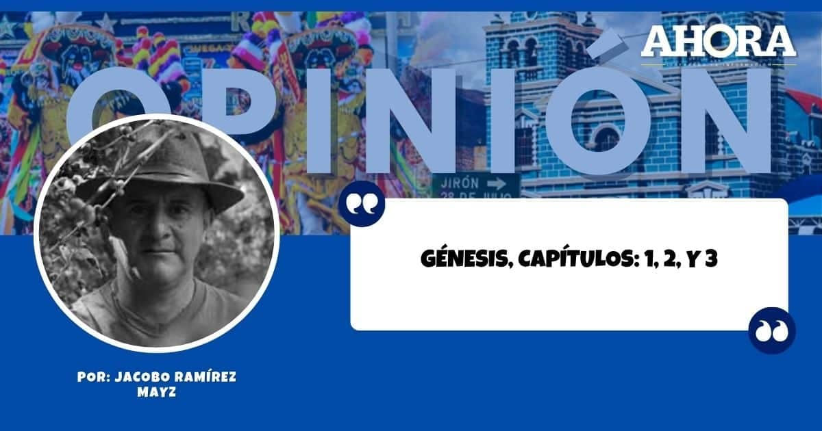 GÉNESIS, CAPÍTULOS: 1, 2, y 3