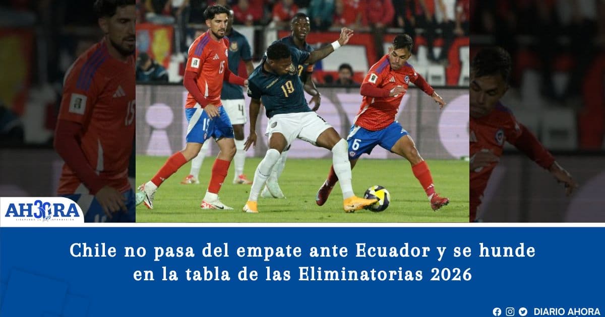 Chile no pasa del empate ante Ecuador y se hunde en la tabla de las Eliminatorias 2026