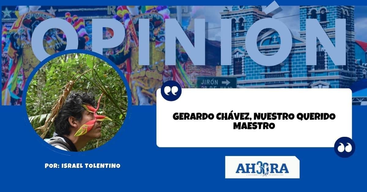GERARDO CHÁVEZ, NUESTRO QUERIDO MAESTRO