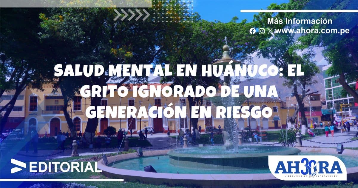 Salud mental en Huánuco: el grito ignorado de una generación en riesgo