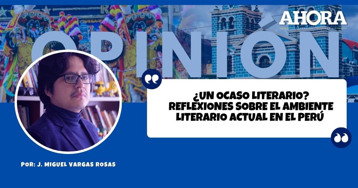 ¿Un ocaso literario? Reflexiones sobre el ambiente literario actual en el Perú