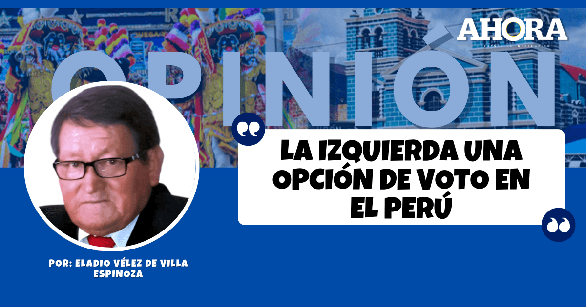 LA IZQUIERDA UNA OPCIÓN DE VOTO EN EL PERÚ