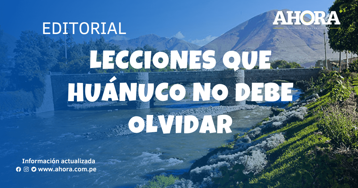Lecciones que Huánuco no debe olvidar
