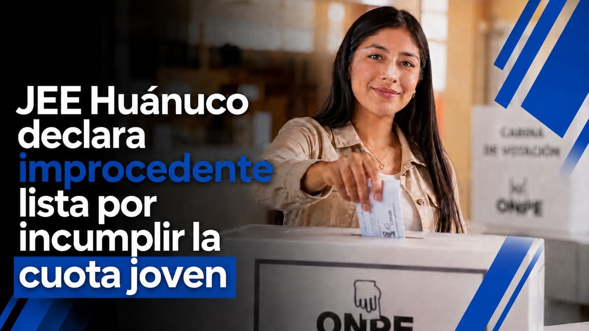 JEE Huánuco declara improcedente lista por cuota joven y admite otras con observaciones
