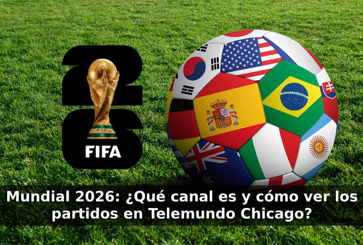 Telemundo Chicago transmitirá 92 partidos del Mundial 2026 en español