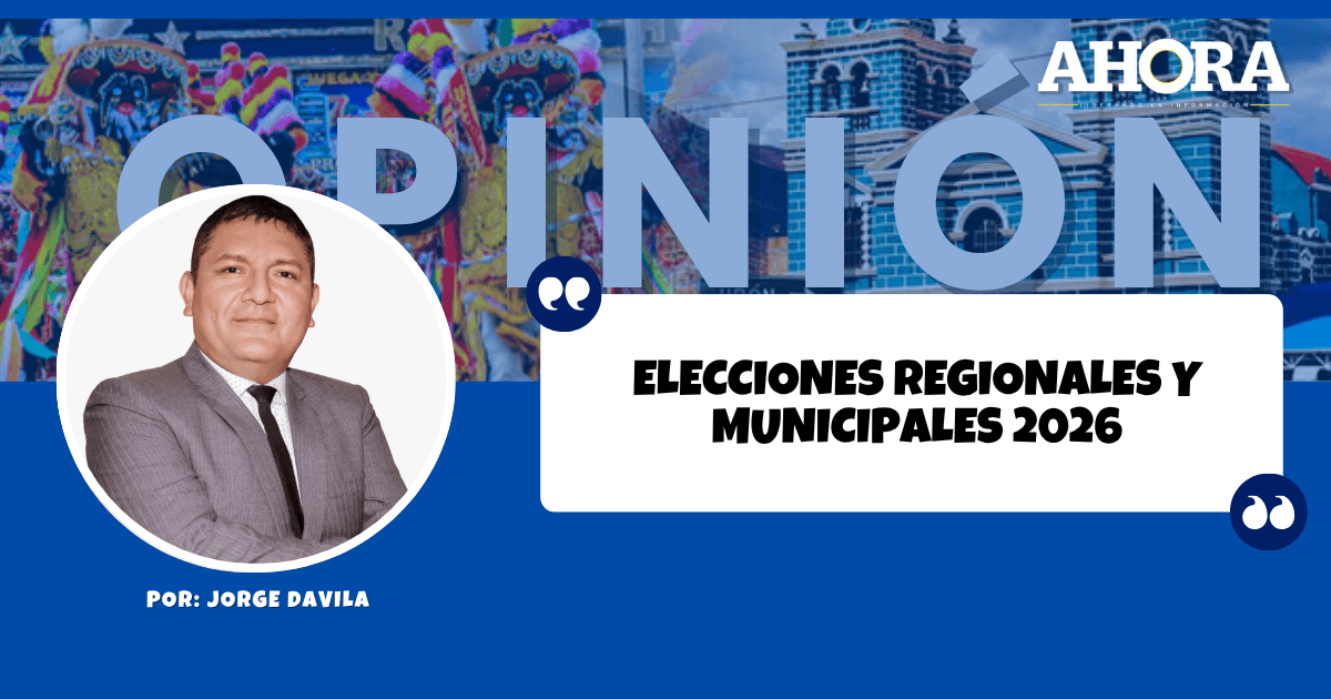 ELECCIONES REGIONALES Y MUNICIPALES 2026