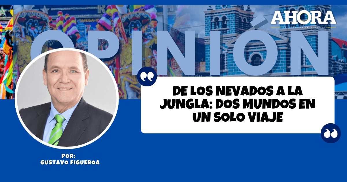 De los nevados a la jungla: dos mundos en un solo viaje