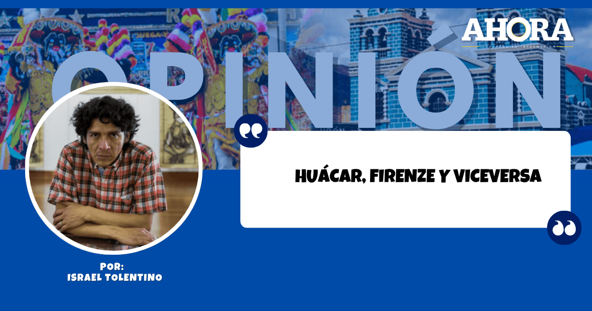 HUÁCAR, FIRENZE Y VICEVERSA