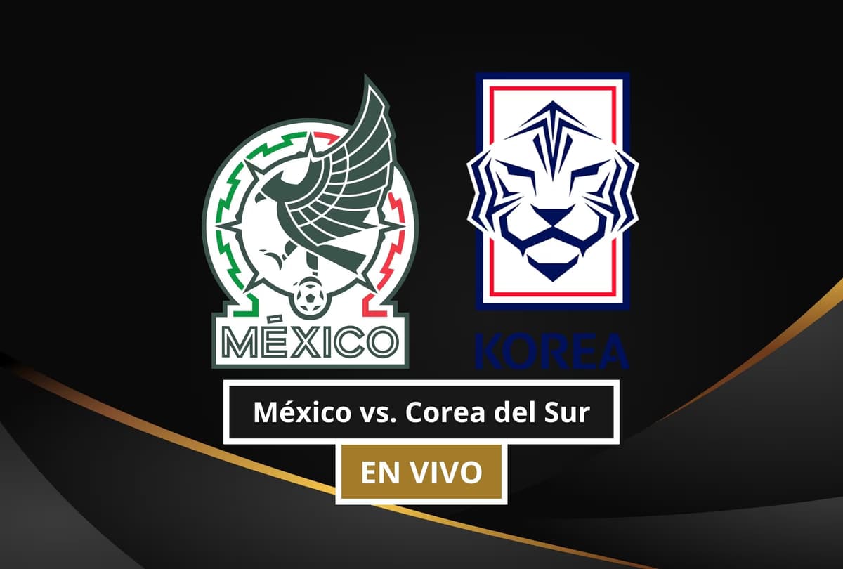 México vs. Corea del Sur EN VIVO: horarios y canales para el Mundial 2026