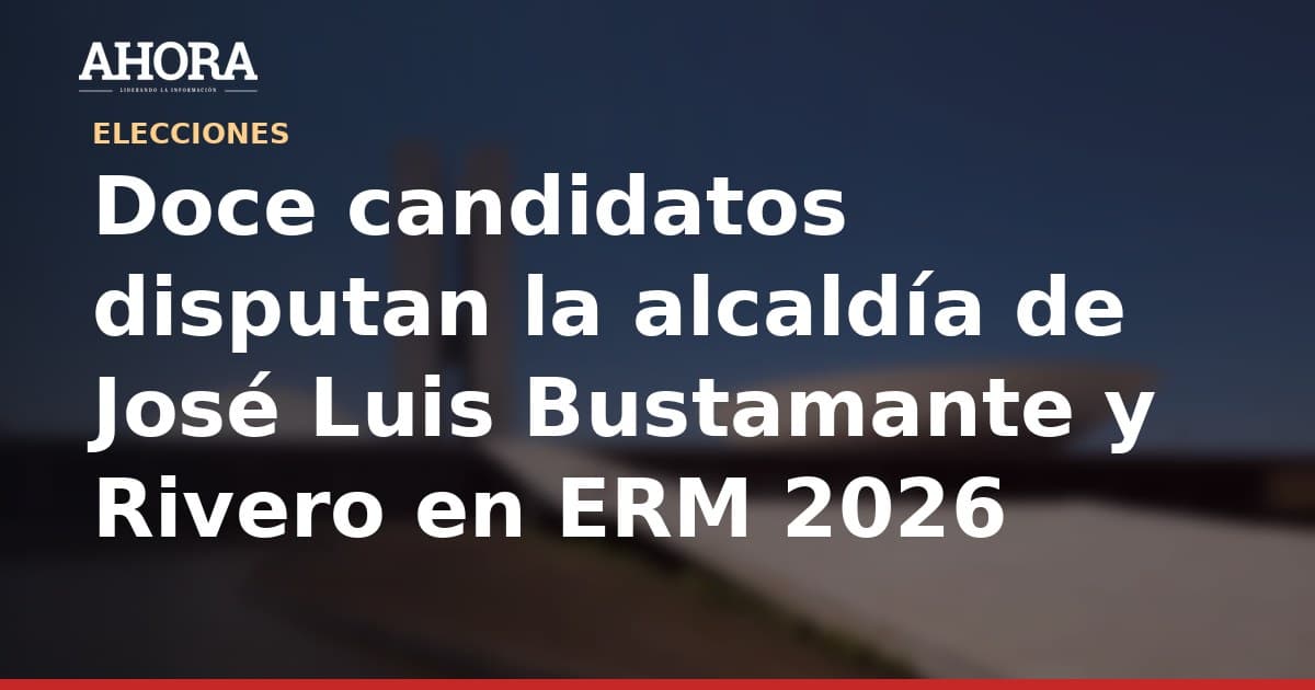 Doce candidatos disputan la alcaldía de José Luis Bustamante y Rivero en ERM 2026