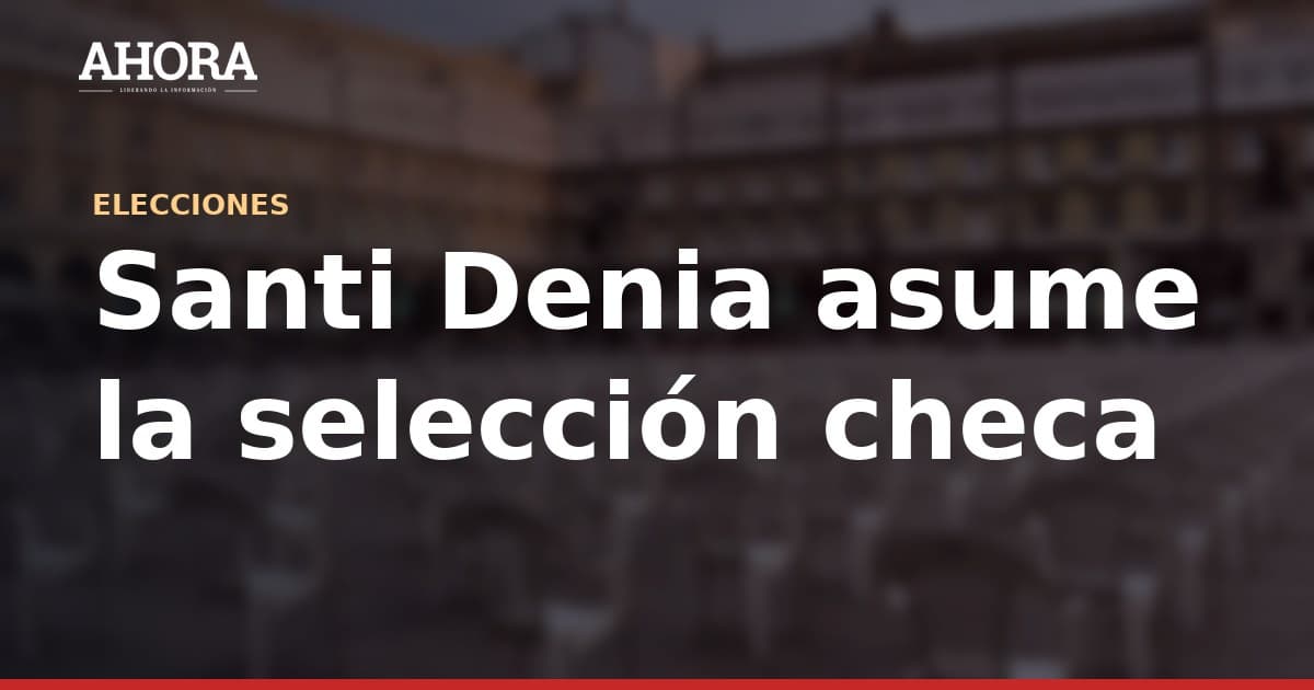 Santi Denia asume la selección checa: primer extranjero en el cargo