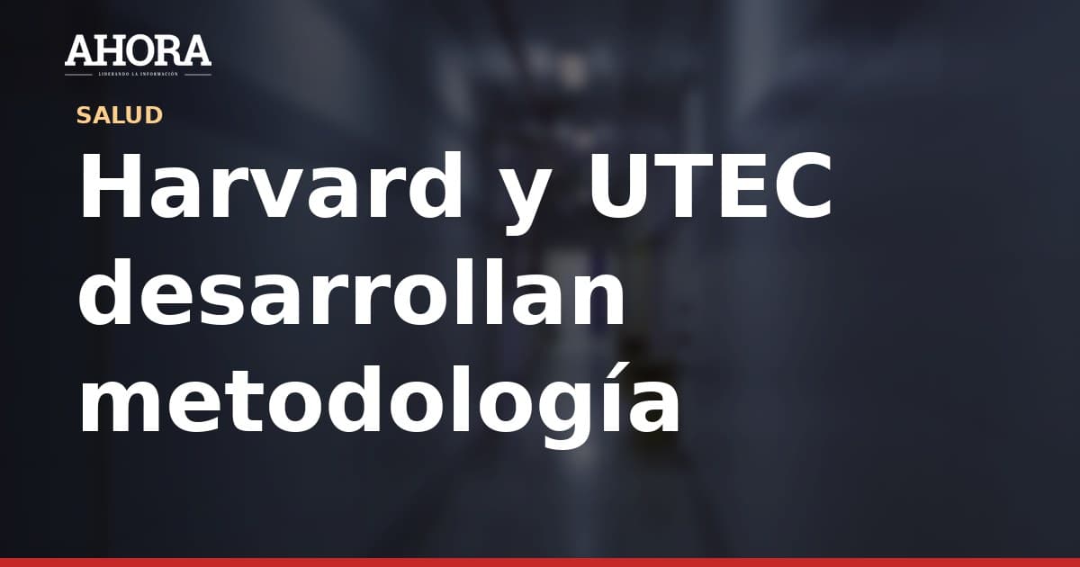 UTEC y Harvard desarrollan metodología para mapear anemia infantil por distrito