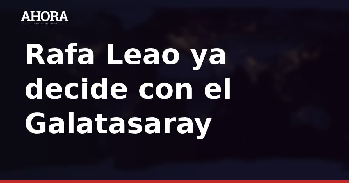 Rafa Leao debutó con el Galatasaray y fue decisivo en el triunfo ante el Basaksehir