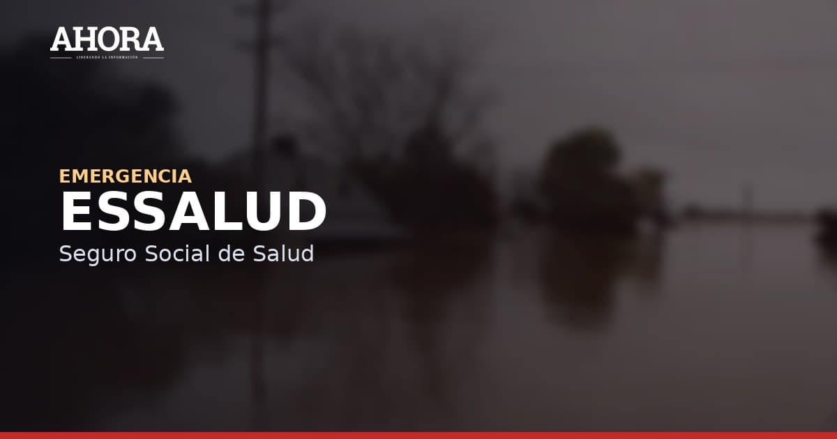 EsSalud ordena plan preventivo ante El Niño y fija plazo para el 15 de setiembre