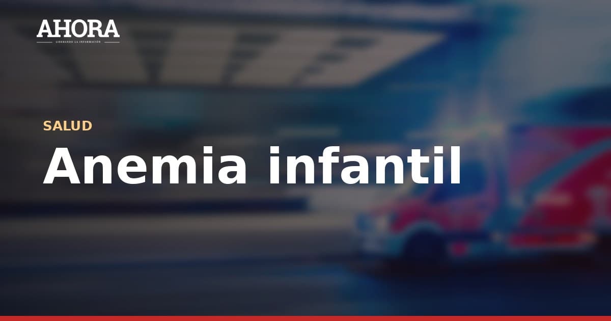 Anemia infantil: recomiendan dieta variada con alimentos accesibles