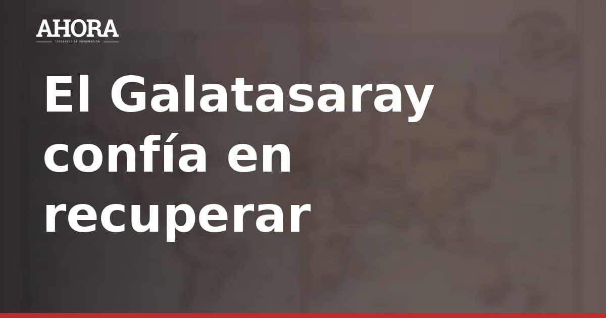 El Galatasaray confía en recuperar a Osimhen para el duelo ante el Barça