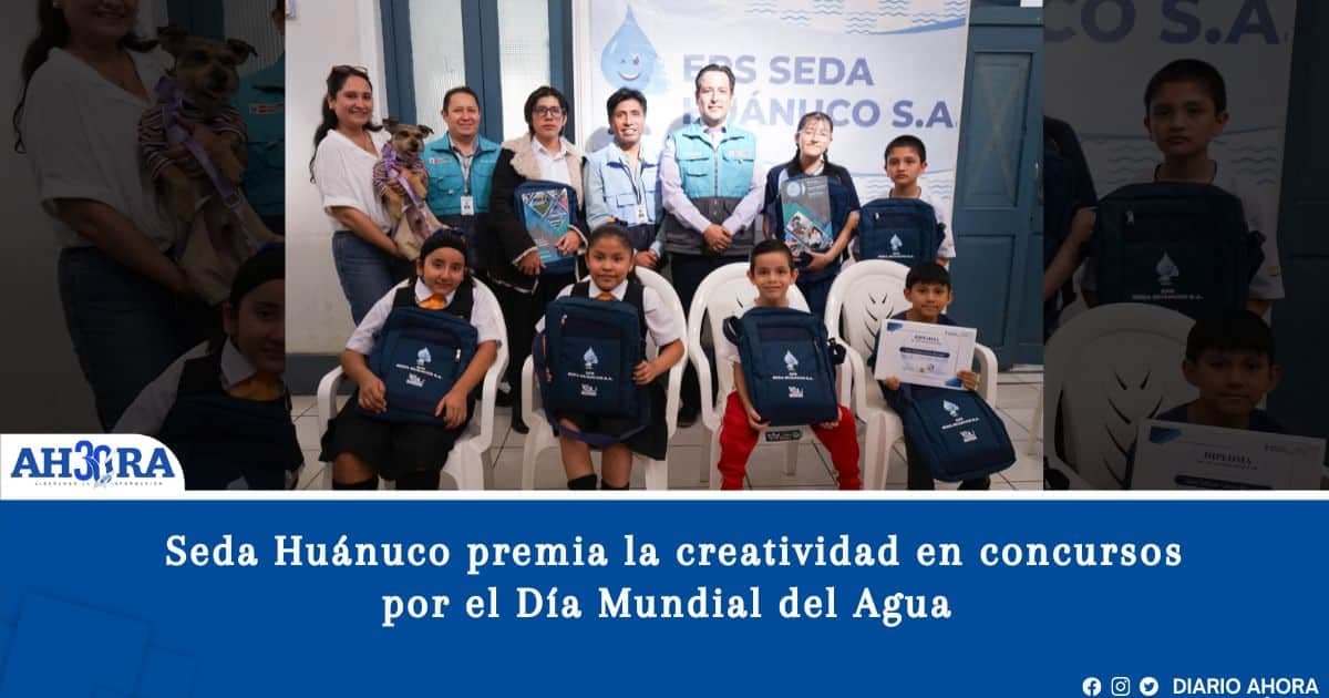 Seda Huánuco premia la creatividad en concursos por el Día Mundial del Agua