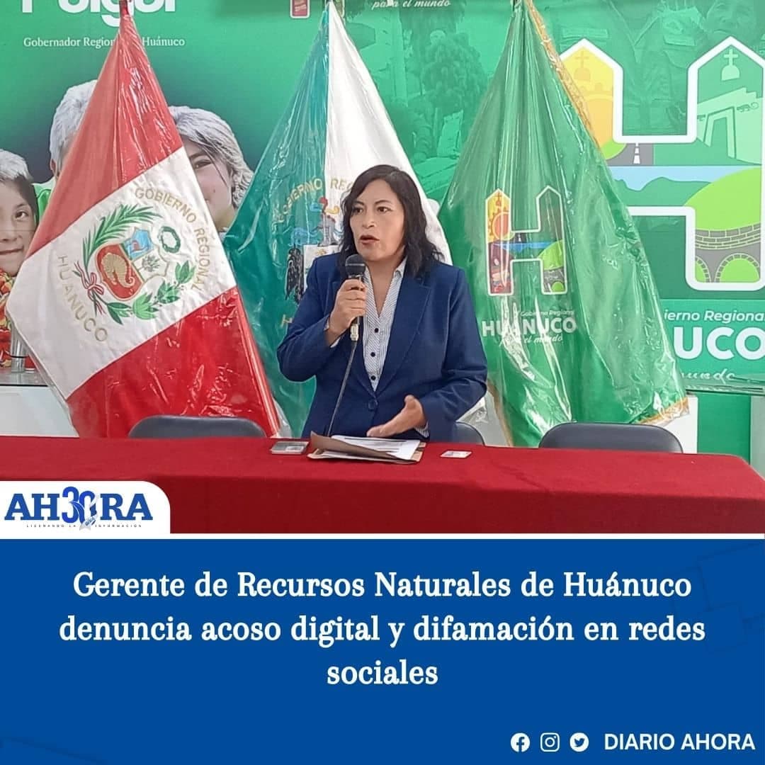 Gerente de Recursos Naturales de Huánuco denuncia acoso digital y difamación en redes sociales