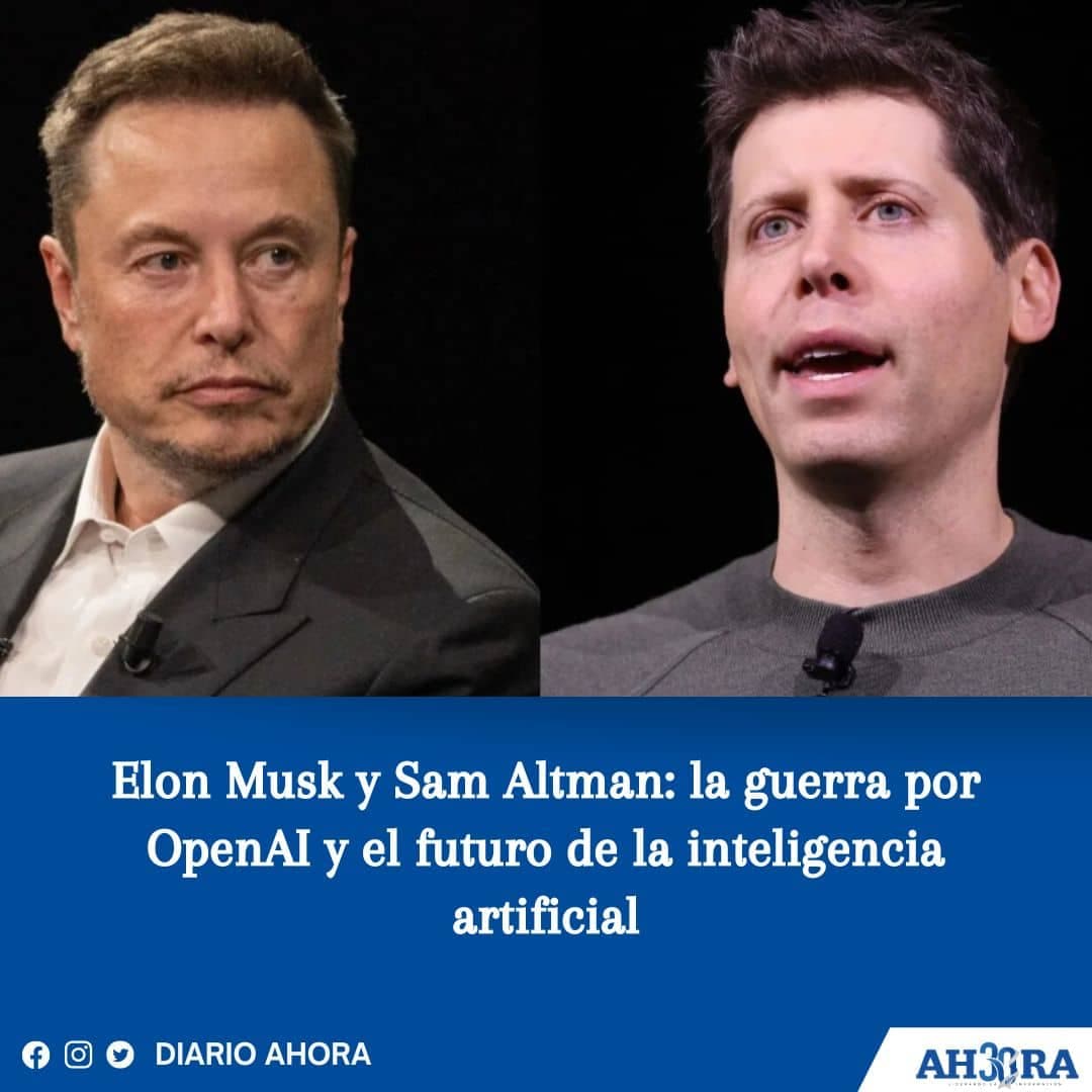 Elon Musk y Sam Altman: la guerra por OpenAI y el futuro de la inteligencia artificial