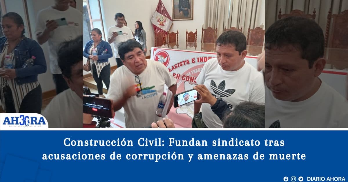 Construcción Civil: Fundan sindicato tras acusaciones de corrupción y amenazas de muerte