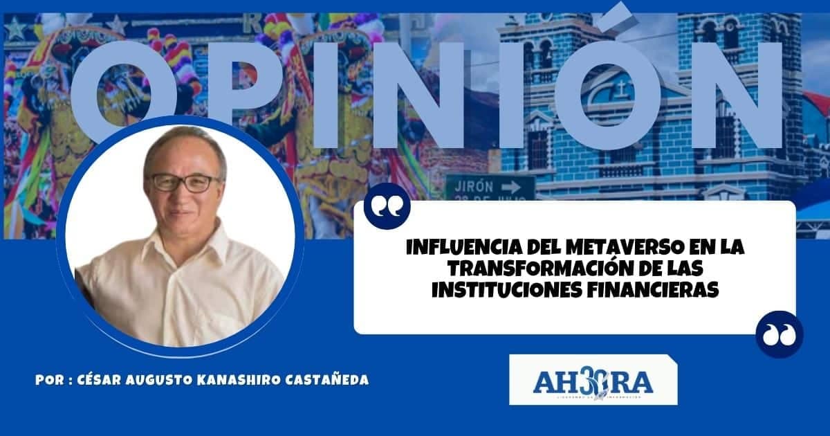 Influencia del metaverso en la transformación de las instituciones financieras