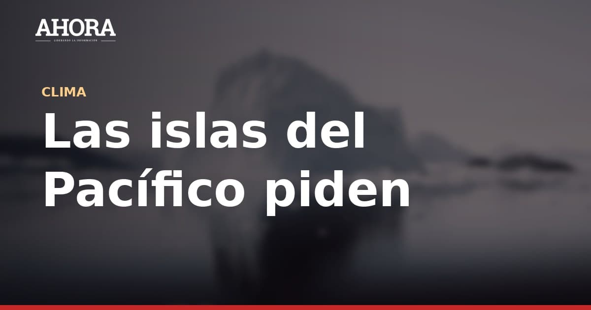 Pacífico pide en Sídney que el océano sea central en la agenda de la COP31