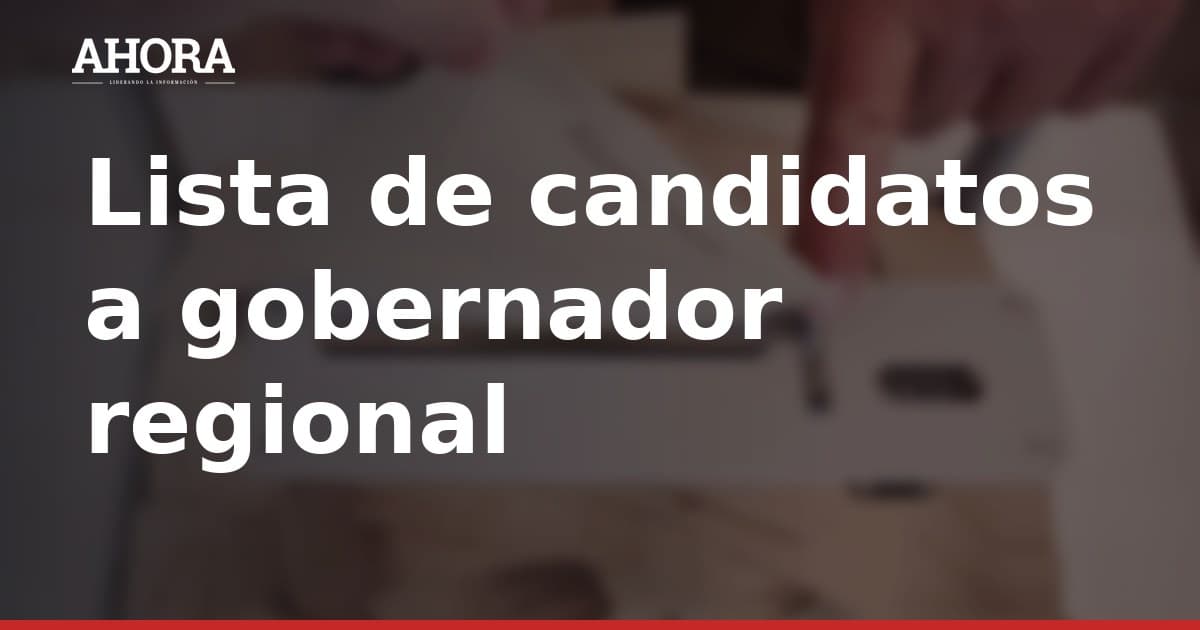 Nueve fórmulas compiten por el Gobierno Regional de Ica en las Elecciones 2026
