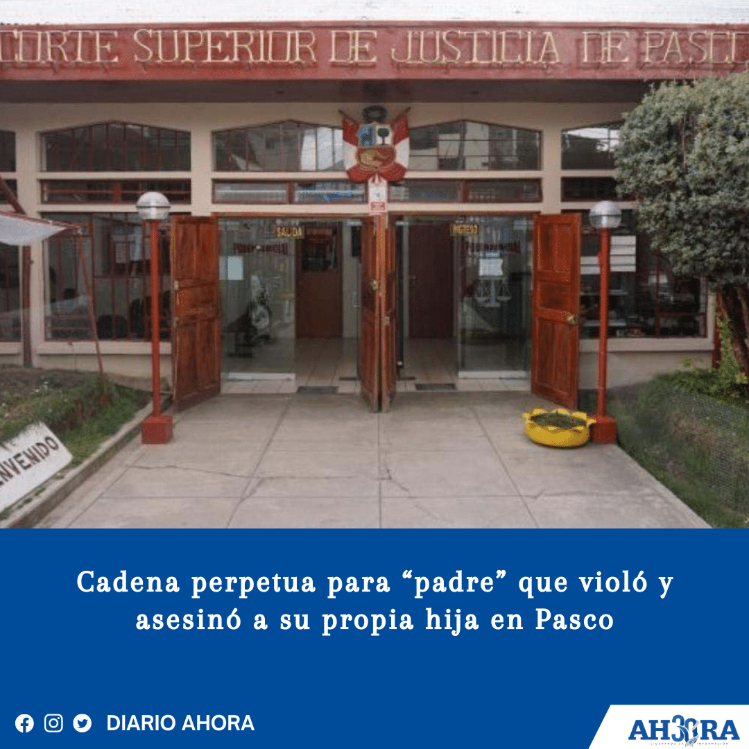 Cadena perpetua para padre que asesinó a su hija en Pasco