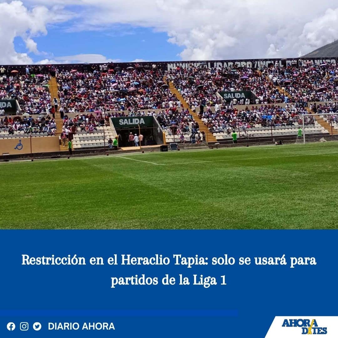 Restricción en el Heraclio Tapia: solo se usará para partidos de la Liga 1