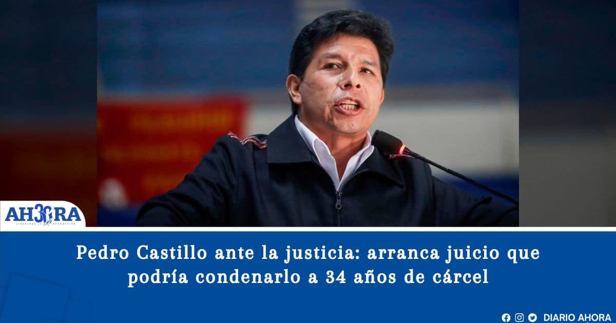 Pedro Castillo ante la justicia: arranca juicio que podría condenarlo a 34 años de cárcel