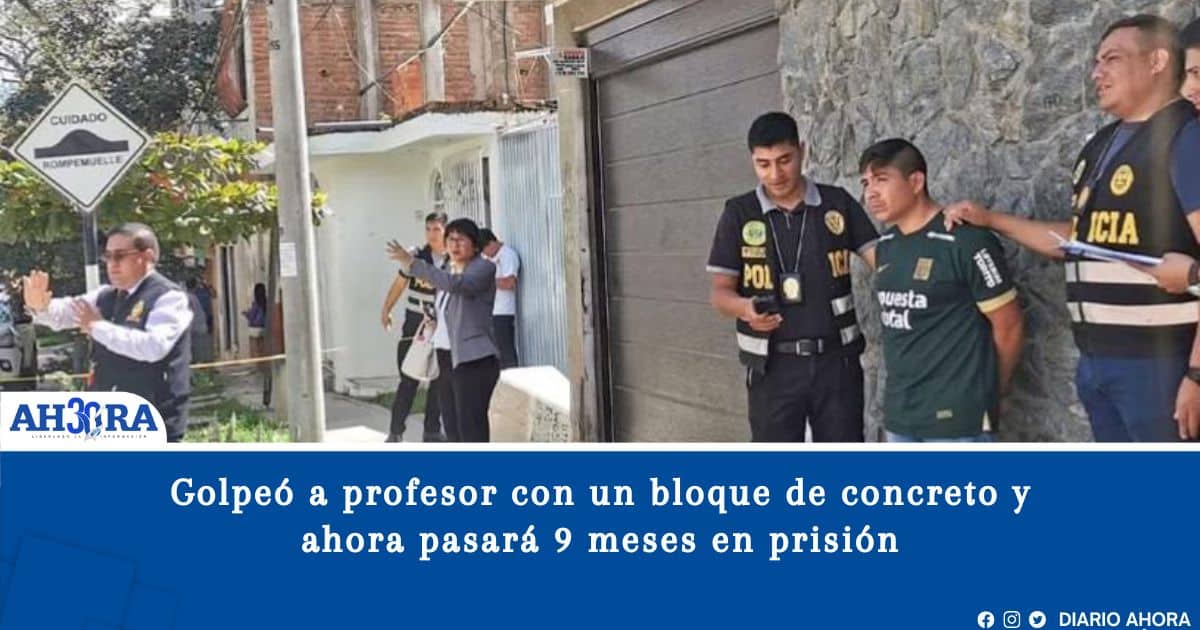 Golpeó a profesor con un bloque de concreto y ahora pasará 9 meses en prisión
