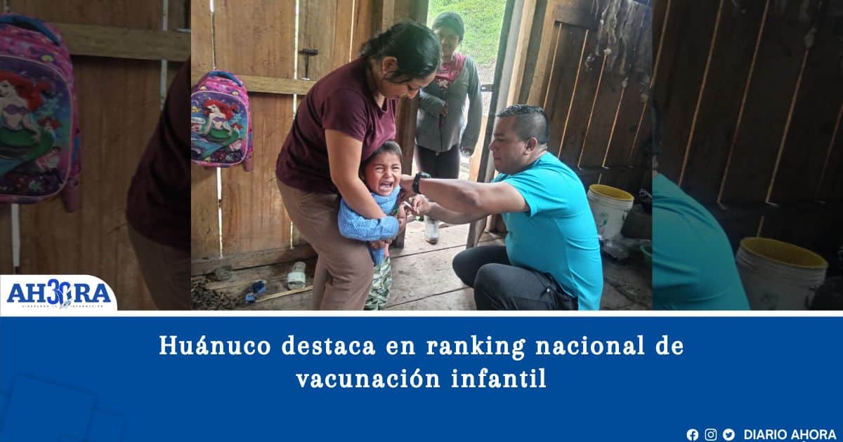 Huánuco destaca en ranking nacional de vacunación infantil