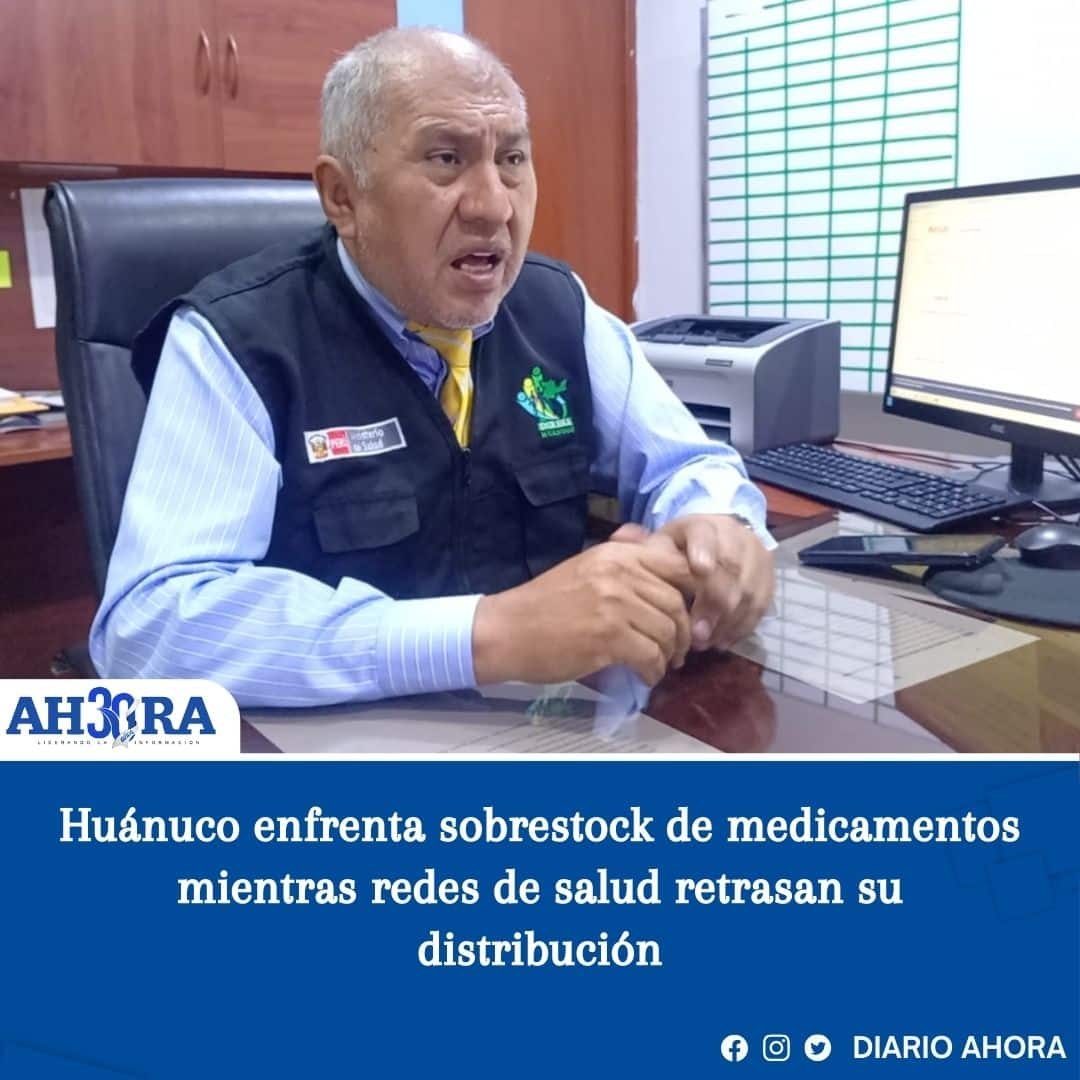Huánuco enfrenta sobrestock de medicamentos mientras redes de salud retrasan su distribución