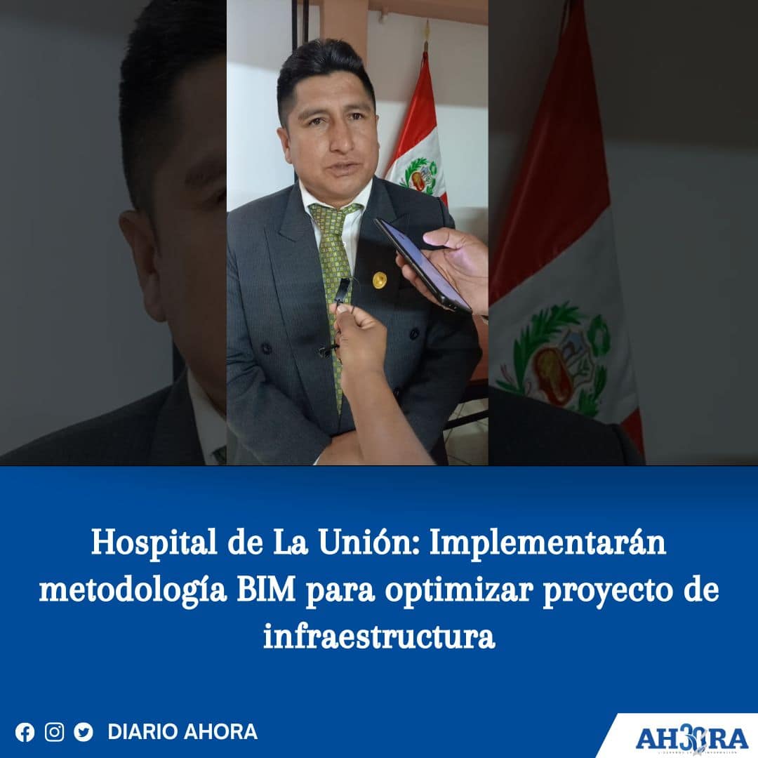 Hospital de La Unión: Implementarán metodología BIM para optimizar proyecto de infraestructura